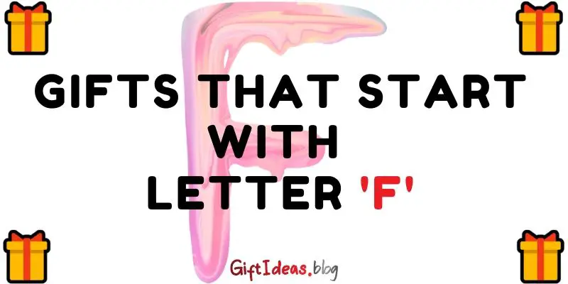 gifts that start with letter f