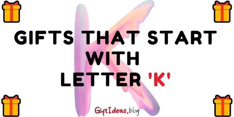 gifts that start with letter k